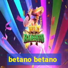 betano betano